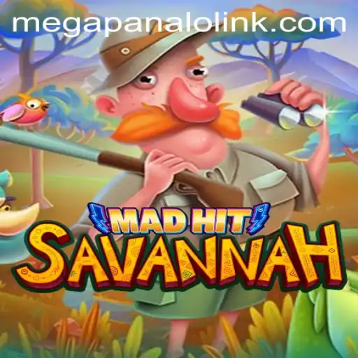 MadHitSavannah: A New Adventure with Mega Panalo